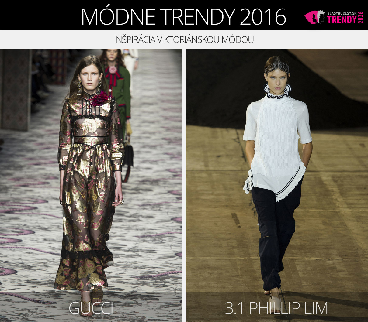 Módne trendy 2016 – inšpirácia viktoriánskou módou. (Zľava: Gucci a 3.1 Phillip Lim.)